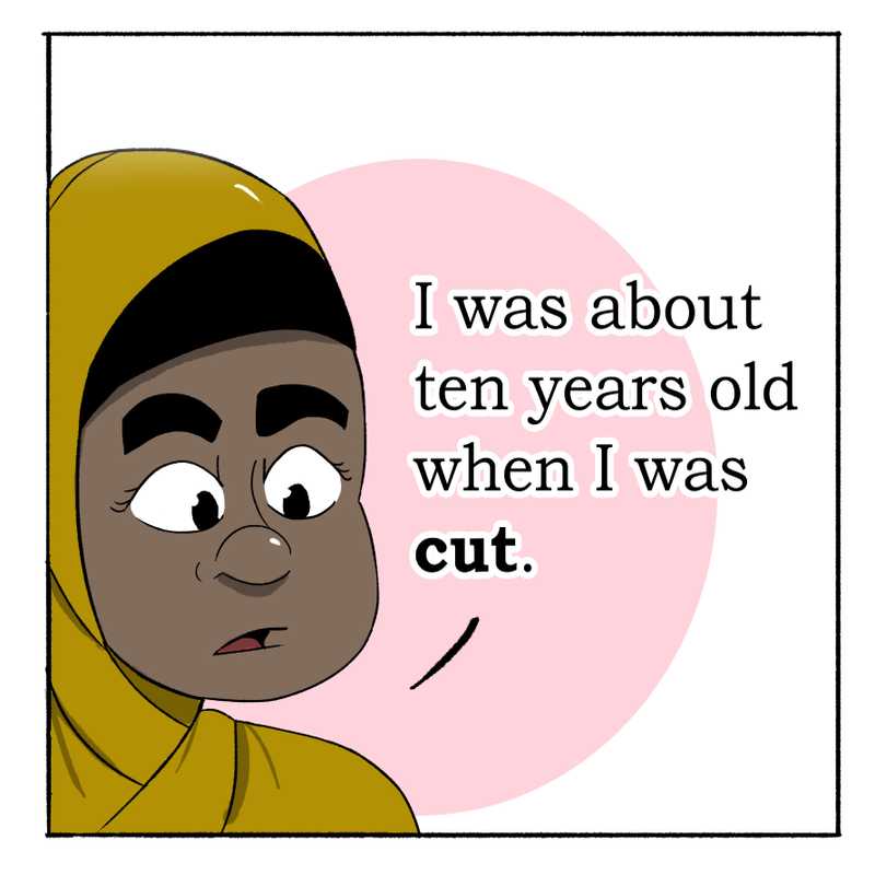 I was about ten years old when I was cut.